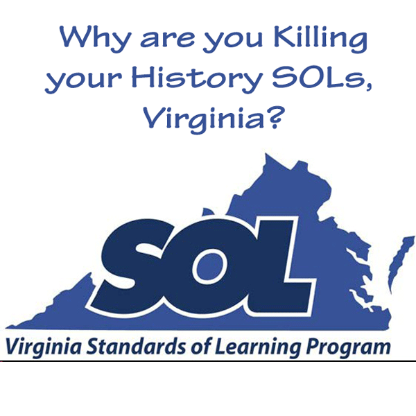 Why are you killing your History SOLs, Virginia?