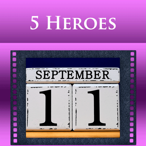 5 Heroes of 9-11
